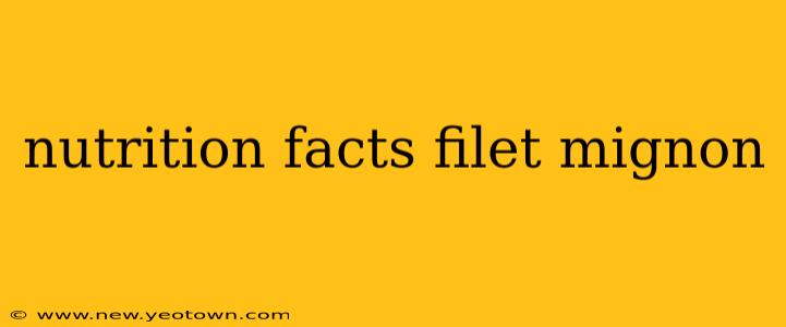 nutrition facts filet mignon