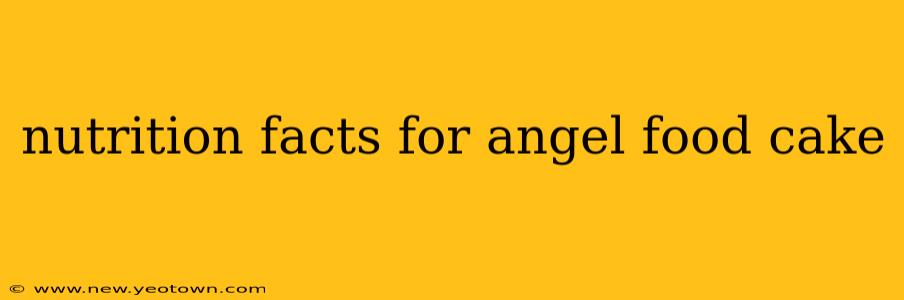 nutrition facts for angel food cake