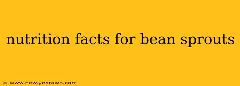 nutrition facts for bean sprouts