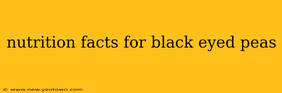 nutrition facts for black eyed peas