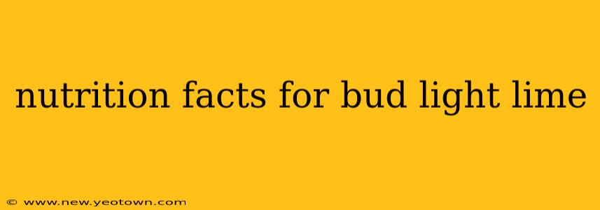 nutrition facts for bud light lime
