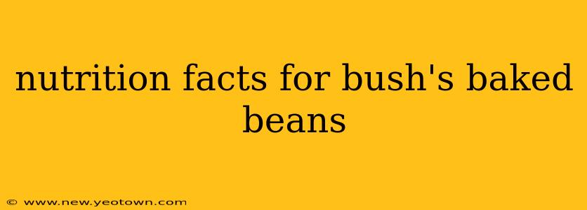 nutrition facts for bush's baked beans