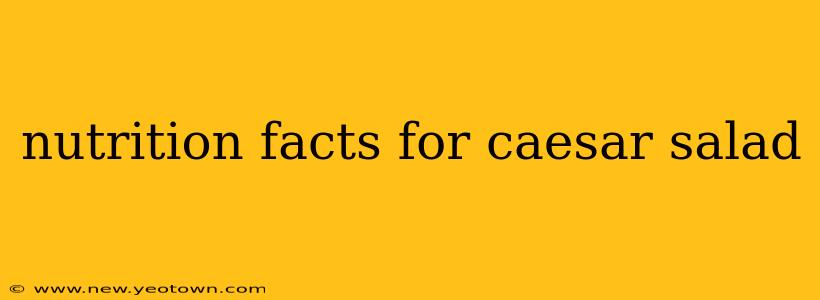nutrition facts for caesar salad