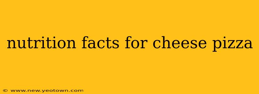 nutrition facts for cheese pizza