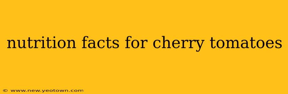 nutrition facts for cherry tomatoes
