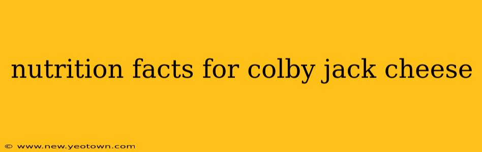 nutrition facts for colby jack cheese