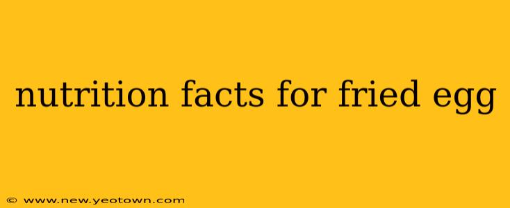 nutrition facts for fried egg