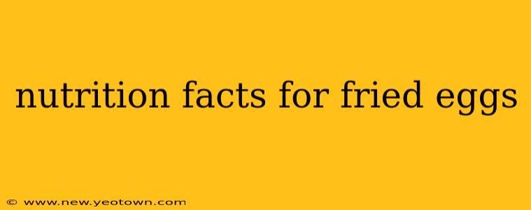 nutrition facts for fried eggs