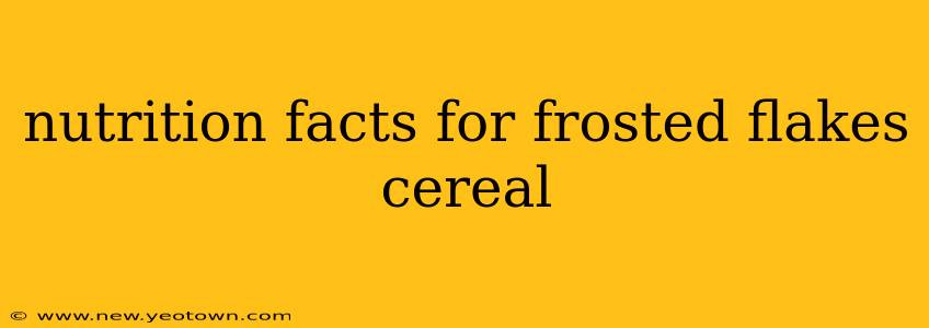 nutrition facts for frosted flakes cereal