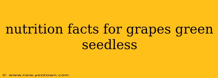 nutrition facts for grapes green seedless