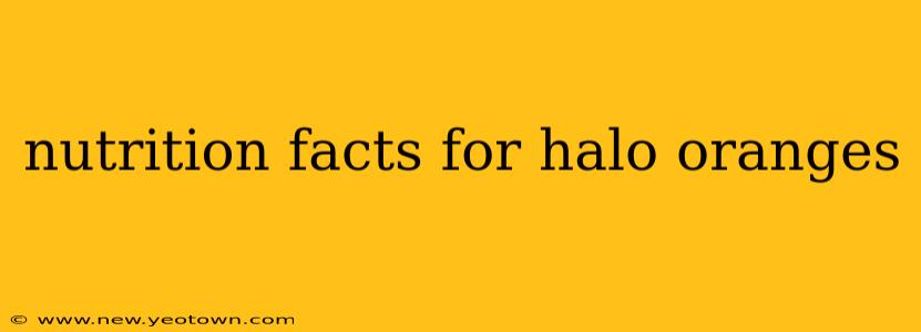 nutrition facts for halo oranges