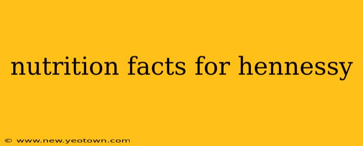 nutrition facts for hennessy