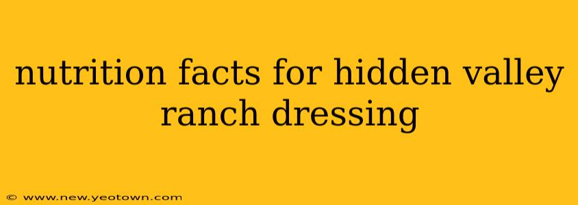 nutrition facts for hidden valley ranch dressing