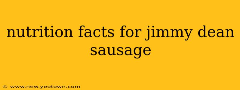 nutrition facts for jimmy dean sausage