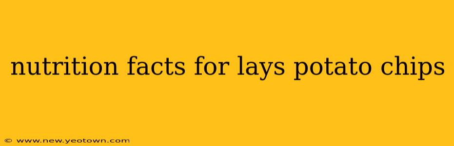 nutrition facts for lays potato chips