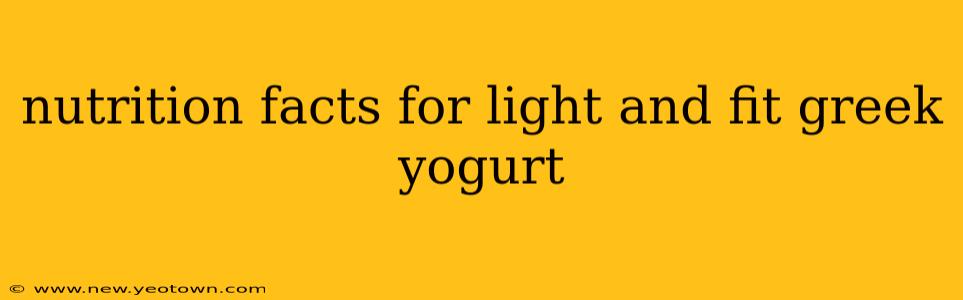 nutrition facts for light and fit greek yogurt