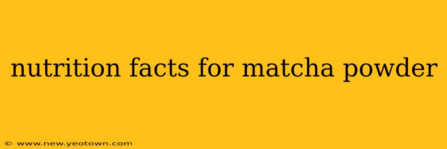 nutrition facts for matcha powder