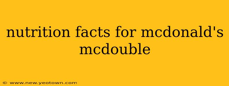 nutrition facts for mcdonald's mcdouble