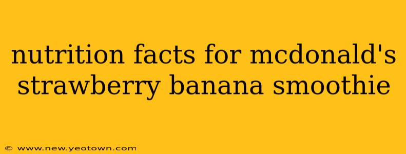nutrition facts for mcdonald's strawberry banana smoothie