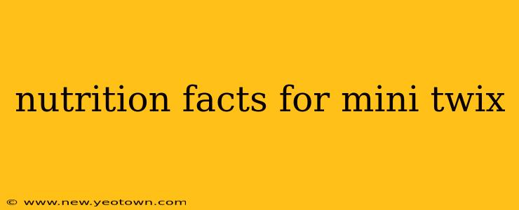 nutrition facts for mini twix