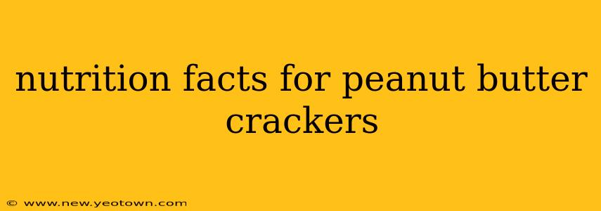 nutrition facts for peanut butter crackers
