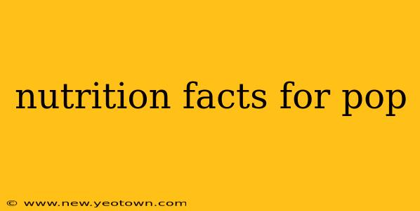 nutrition facts for pop