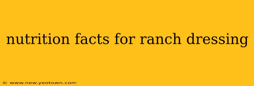 nutrition facts for ranch dressing