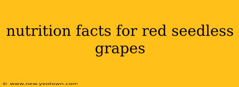 nutrition facts for red seedless grapes