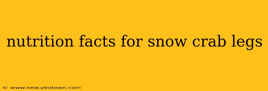 nutrition facts for snow crab legs