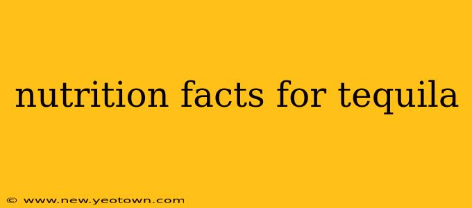 nutrition facts for tequila