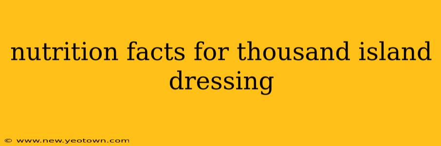 nutrition facts for thousand island dressing