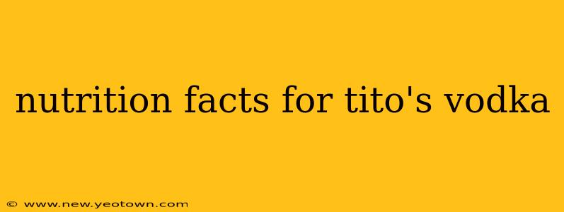 nutrition facts for tito's vodka