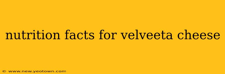 nutrition facts for velveeta cheese