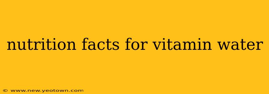 nutrition facts for vitamin water