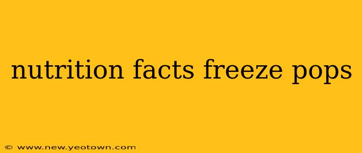 nutrition facts freeze pops