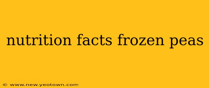 nutrition facts frozen peas