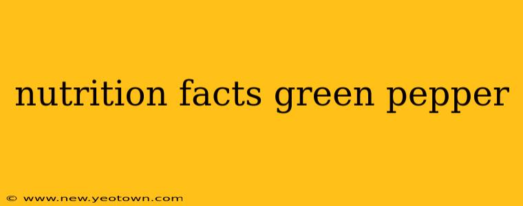 nutrition facts green pepper