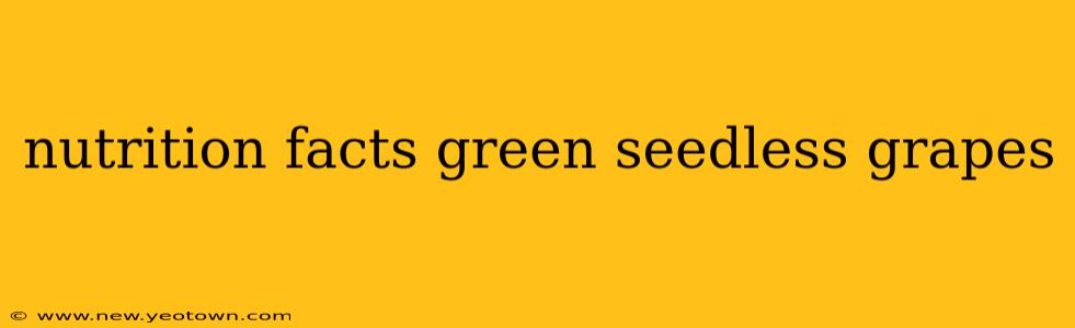 nutrition facts green seedless grapes