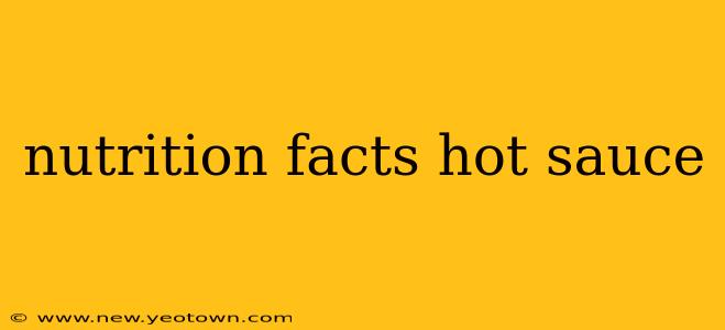 nutrition facts hot sauce