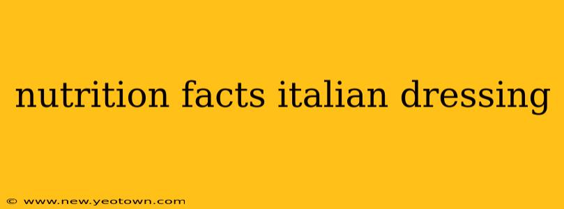 nutrition facts italian dressing
