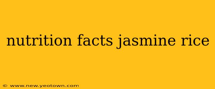 nutrition facts jasmine rice