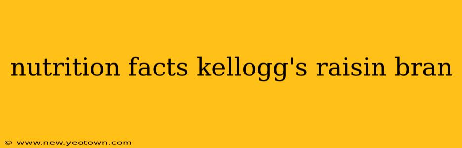 nutrition facts kellogg's raisin bran