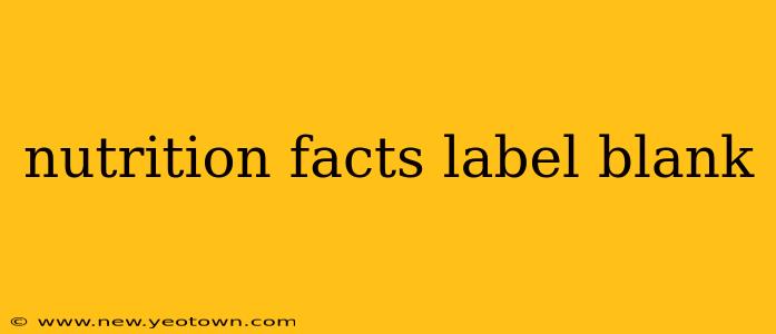nutrition facts label blank