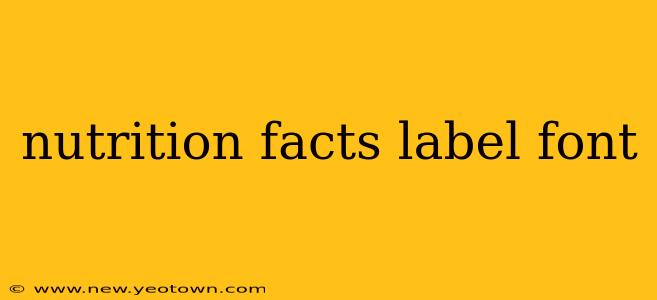 nutrition facts label font