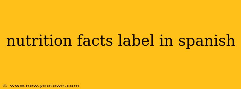 nutrition facts label in spanish