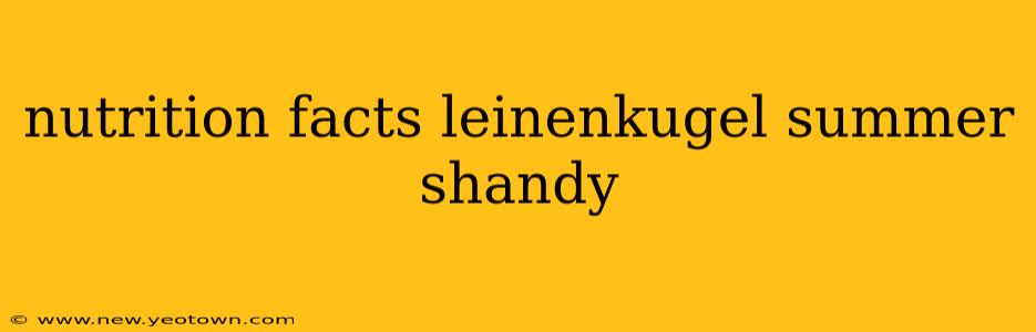 nutrition facts leinenkugel summer shandy