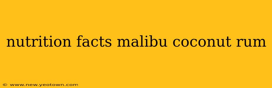 nutrition facts malibu coconut rum