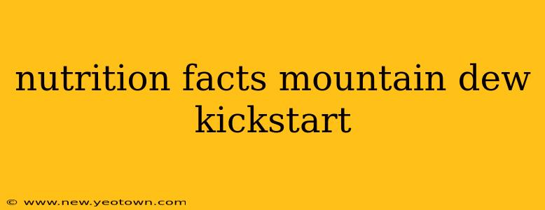 nutrition facts mountain dew kickstart