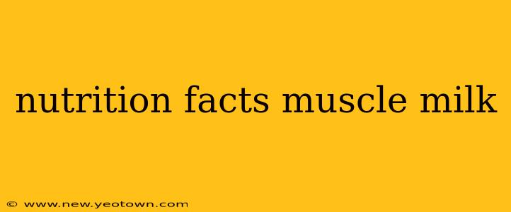 nutrition facts muscle milk