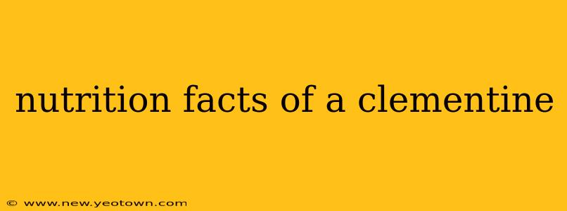 nutrition facts of a clementine